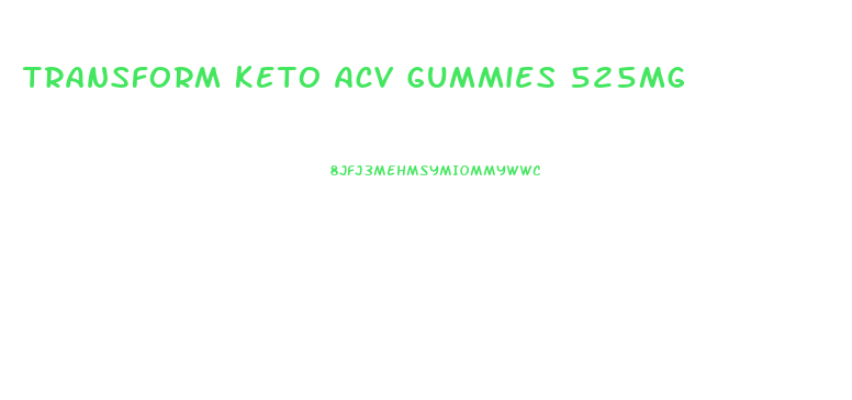 Transform Keto Acv Gummies 525mg