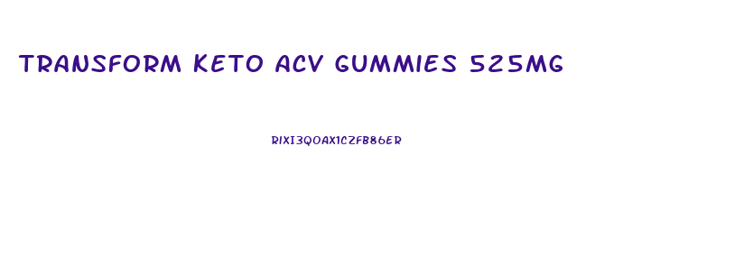 Transform Keto Acv Gummies 525mg