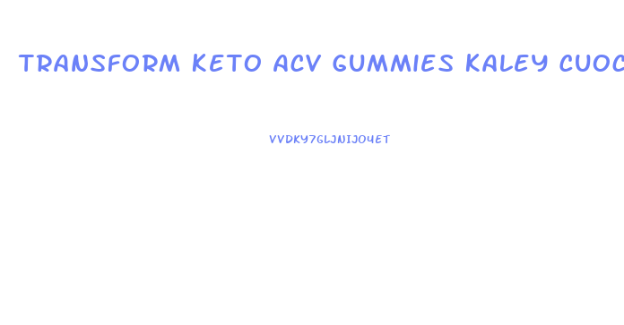 Transform Keto Acv Gummies Kaley Cuoco