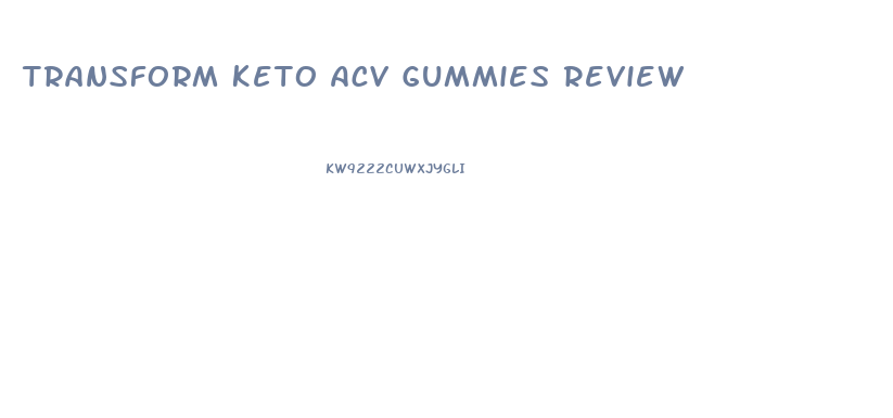 Transform Keto Acv Gummies Review