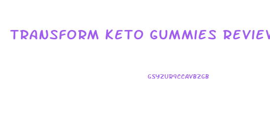Transform Keto Gummies Review