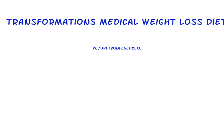 Transformations Medical Weight Loss Diet Plan
