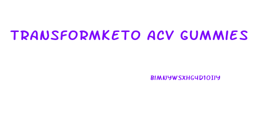 Transformketo Acv Gummies