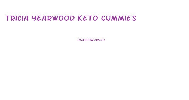 Tricia Yearwood Keto Gummies