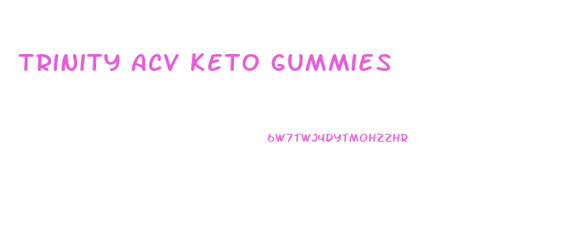 Trinity Acv Keto Gummies