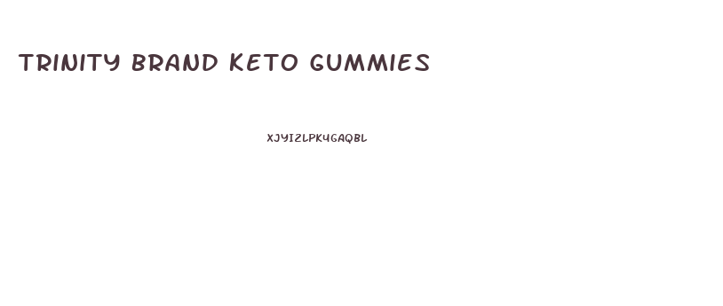 Trinity Brand Keto Gummies