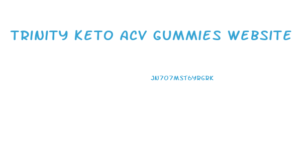 Trinity Keto Acv Gummies Website