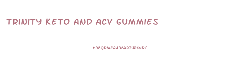 Trinity Keto And Acv Gummies