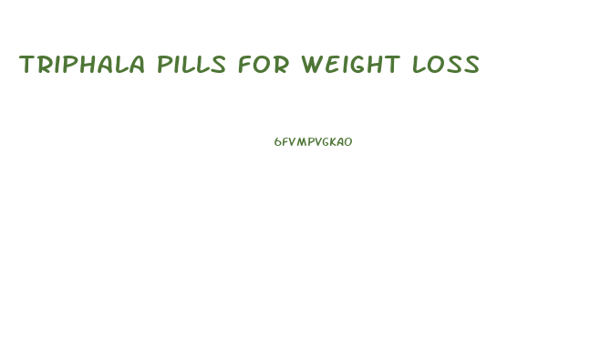 Triphala Pills For Weight Loss