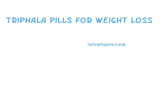 Triphala Pills For Weight Loss