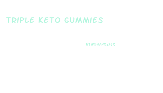 Triple Keto Gummies