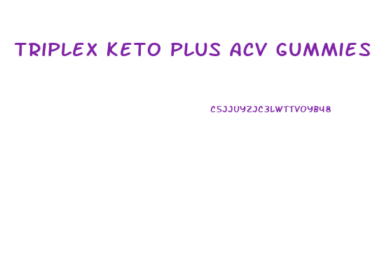 Triplex Keto Plus Acv Gummies