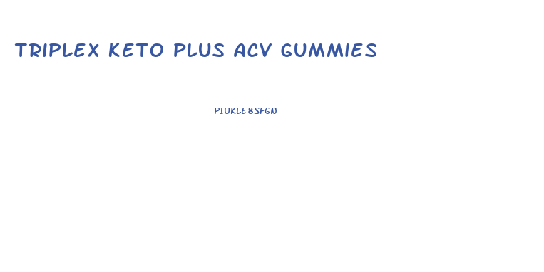 Triplex Keto Plus Acv Gummies