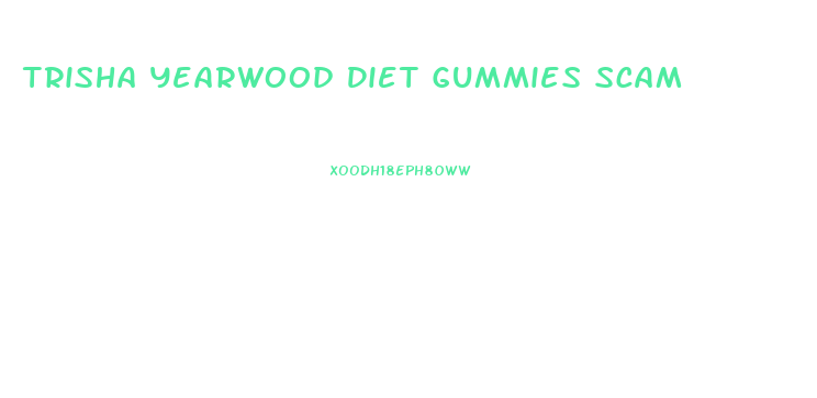 Trisha Yearwood Diet Gummies Scam