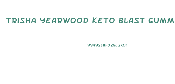 Trisha Yearwood Keto Blast Gummies