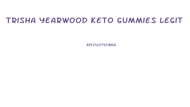 Trisha Yearwood Keto Gummies Legit