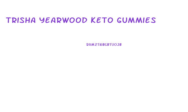 Trisha Yearwood Keto Gummies