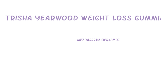 Trisha Yearwood Weight Loss Gummie