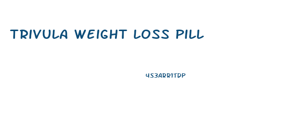 Trivula Weight Loss Pill