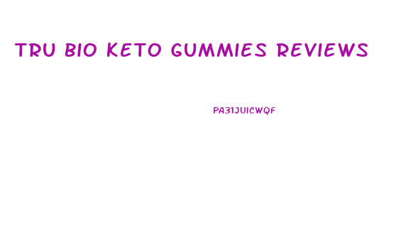 Tru Bio Keto Gummies Reviews