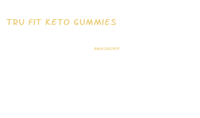 Tru Fit Keto Gummies