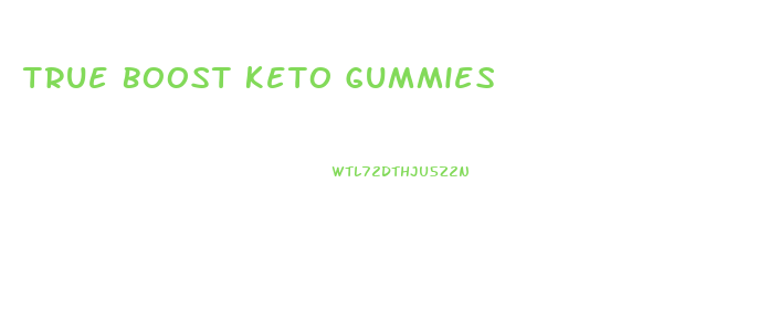 True Boost Keto Gummies