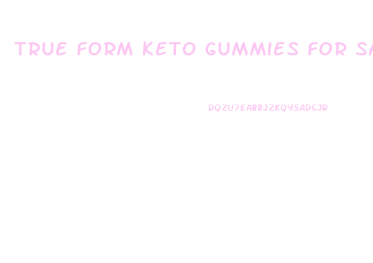 True Form Keto Gummies For Sale