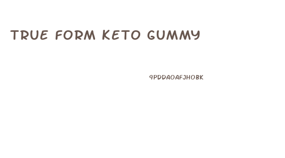 True Form Keto Gummy