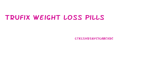 Trufix Weight Loss Pills