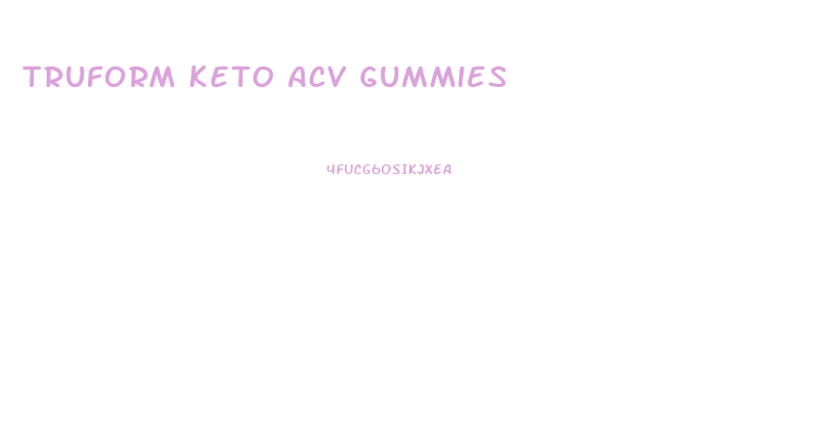 Truform Keto Acv Gummies