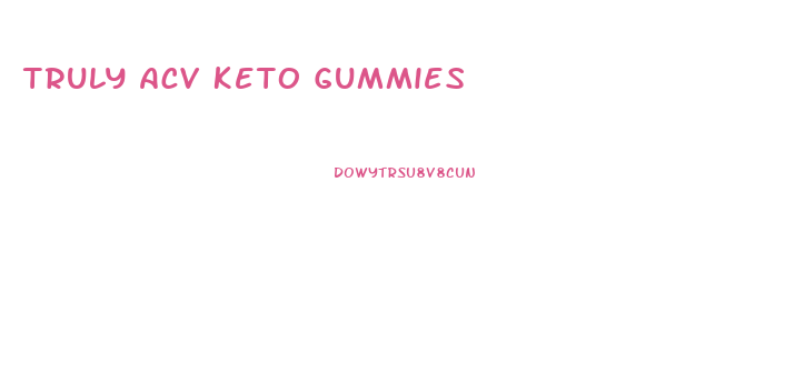 Truly Acv Keto Gummies