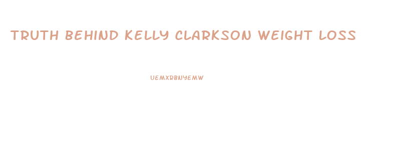 Truth Behind Kelly Clarkson Weight Loss