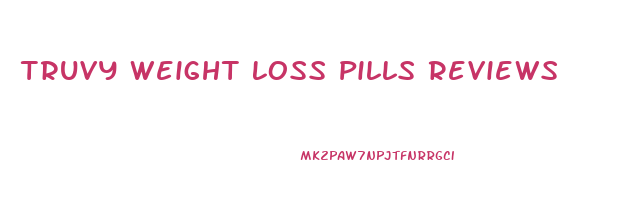 Truvy Weight Loss Pills Reviews