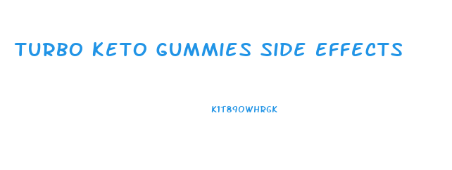 Turbo Keto Gummies Side Effects