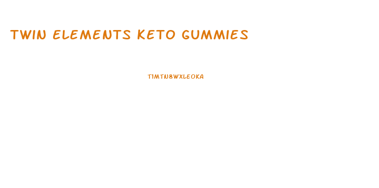 Twin Elements Keto Gummies