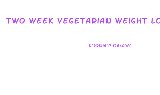 Two Week Vegetarian Weight Loss Diet