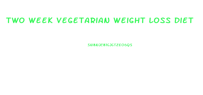 Two Week Vegetarian Weight Loss Diet