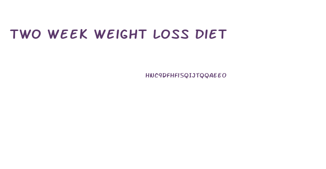 Two Week Weight Loss Diet