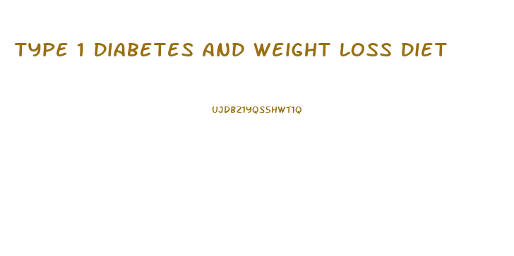Type 1 Diabetes And Weight Loss Diet