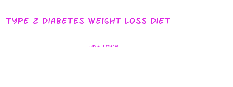 Type 2 Diabetes Weight Loss Diet