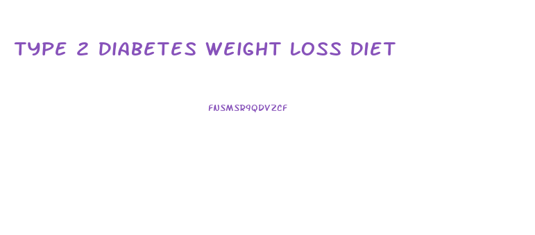 Type 2 Diabetes Weight Loss Diet