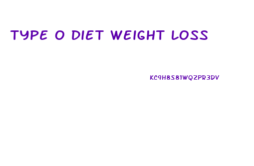 Type O Diet Weight Loss