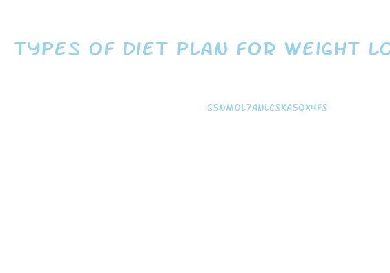 Types Of Diet Plan For Weight Loss