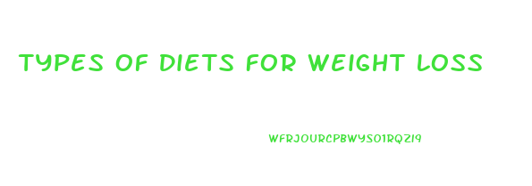 Types Of Diets For Weight Loss