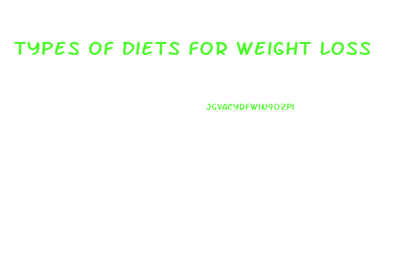 Types Of Diets For Weight Loss