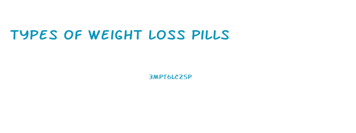 Types Of Weight Loss Pills