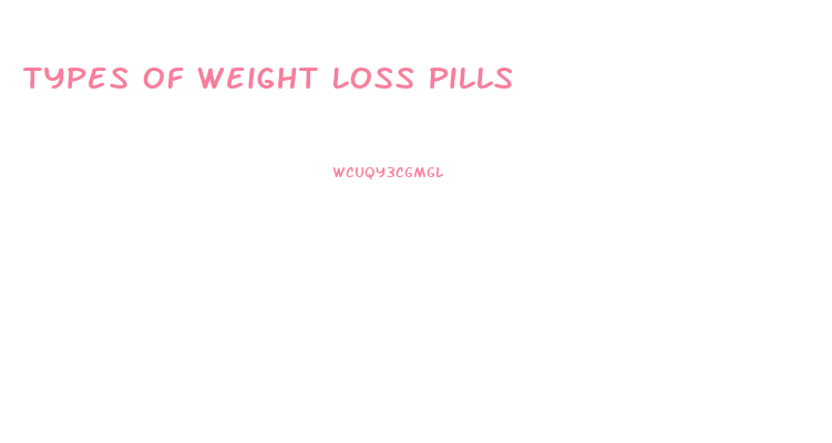 Types Of Weight Loss Pills