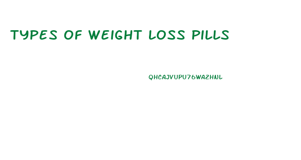 Types Of Weight Loss Pills