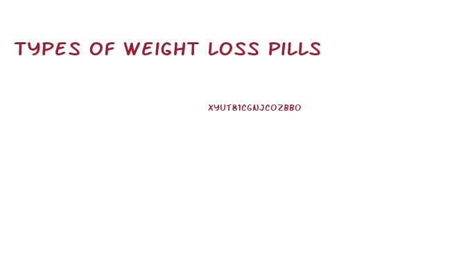 Types Of Weight Loss Pills